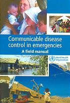 Communicable Disease Control In Emergencies A Field Manual M A Connolly World Health Organization