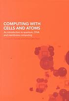 Computing With Cells And Atoms An Introduction To Quantum Dna And Membrane Computing Cristian Calude Gheorghe Paun