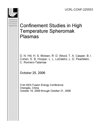 Confinement Studies In High Temperature Spheromak Plasmas R D Wood B I Cohen H S Mclean D N Hill E B Hooper All Authors