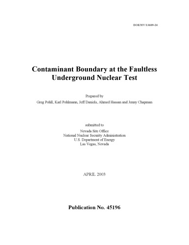 Contaminant Boundary At The Faultless Underground Nuclear Test Greg Pohll Jenny Chapman Karl Pohlmann Ahmed Hassan Jeff Daniels Usdoe Office Of Environmental Management Em Us Desert Research Institute