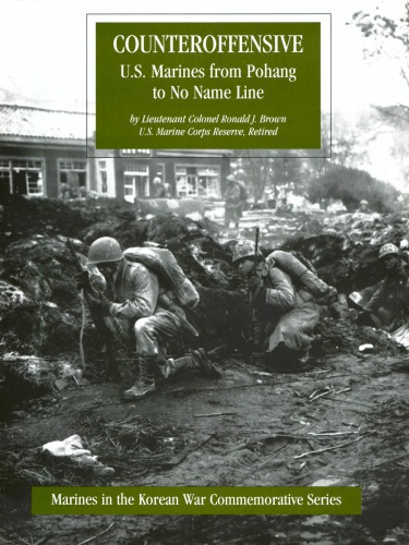 Counteroffensive Us Marines From Pohang To No Name Line Ronald J Brown