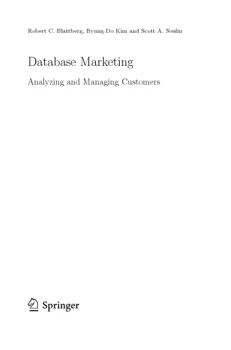 Database Marketing Analyzing And Managing Customers Robert C Blattberg Byungdo Kim Scott A Neslin