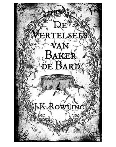 De Vertelsels Van Baker De Bard J K Rowling Wiebe Buddingh