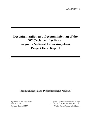 Decontamination And Decommissioning Of The 60inch Cyclotron Facility At Argonne National Laboratoryeast Project Final Report Collins