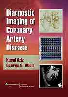 Diagnostic Imaging Of Coronary Artery Disease Kusai S Aziz George S Abela