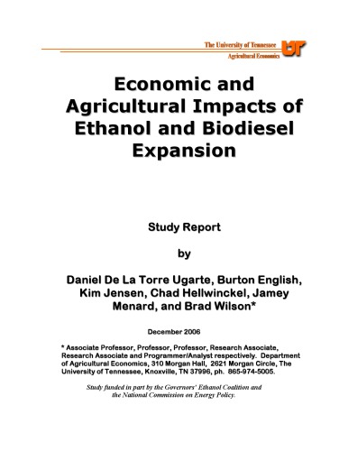 Economic And Agricultural Impacts Of Ethanol And Biodiesel Expansion Study Report Daniel De La Torre Ugarte University Of Tennessee