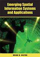 Emerging Spatial Information Systems And Applications Brian N Hilton