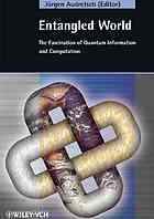 Entangled World The Fascination Of Quantum Information And Computation Jurgen Audretsch