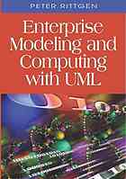 Enterprise Modeling And Computing With Uml Peter Rittgen