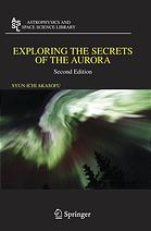 Exploring The Secrets Of The Aurora Syunichi Akasofu