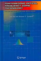 Femtosecond Optical Frequency Comb Principle Operation And Applications Jun Ye Steven T Cundiff