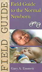 Field Guide To The Normal Newborn Gary A Emmett