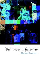Finance A Fine Art Michel Fleuriet