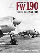 Focke Wulf Fw190 Volume 1 193843 J Richard Smith Eddie J Creek
