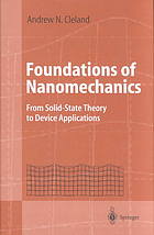 Foundations Of Nanomechanics From Solidstate Theory To Device Applications Andrew N Cleland