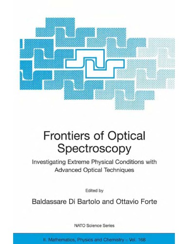 Frontiers Of Optical Spectroscopy Investigating Extreme Physical Conditions With Advanced Optical Techniques Baldassare Bartolo Ottavio Forte