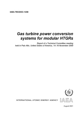 Gas Turbine Power Conversion Systems For Modular Htgrs Report Of A Technical Committee Meeting Held In Palo Alto United States Of America 1416 November 2000 International Atomic Energy Agency
