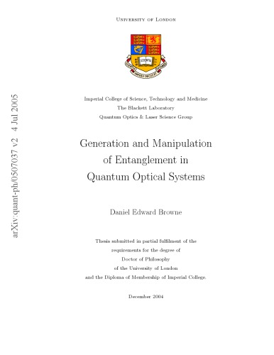Generation And Manipulation Of Entanglement In Quantum Optical Systems Daniel Edward Browne University Of London