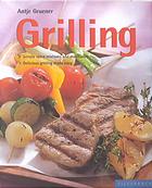 Grilling Cool Food For Hot Days Annette Heisch Brigitte Sauer Antje Gruener