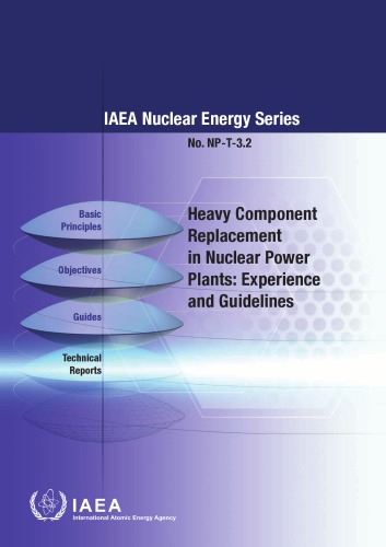 Heavy Component Replacement In Nuclear Power Plants Experience And Guidelines International Atomic Energy Agency