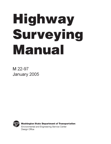Highway Surveying Manual Environmental And Engineering Service Center Wash Design Office Washington State Library Electronic State Publications