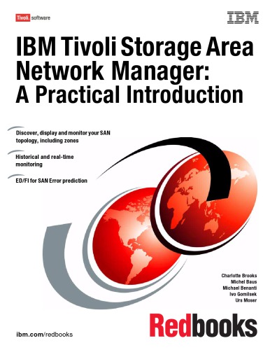 Ibm Tivoli Storage Area Network Manager A Practical Introduction 2nd Ed Charlotte Brooks International Business Machines Corporation International Technical Support Organization Et Al