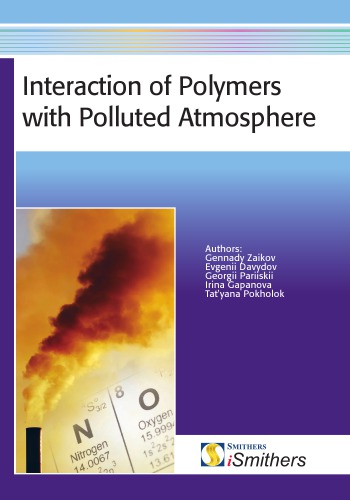 Interaction Of Polymers With Polluted Atmospheres Gennady Zaikov