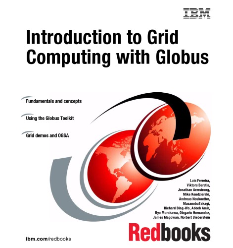 Introduction To Grid Computing With Globus 2nd Ed Luis Ferreira International Business Machines Corporation International Technical Support Organization Et Al