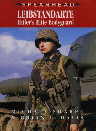 Leibstandarte Hitlers Elite Bodyguard Mike Sharpe Brian L Davis
