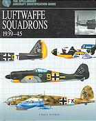 Luftwaffe Squadrons 193945 Chris Bishop