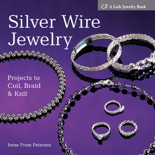 Silver Wire Jewelry Projects To Coil Braid Knit Irene From Petersen