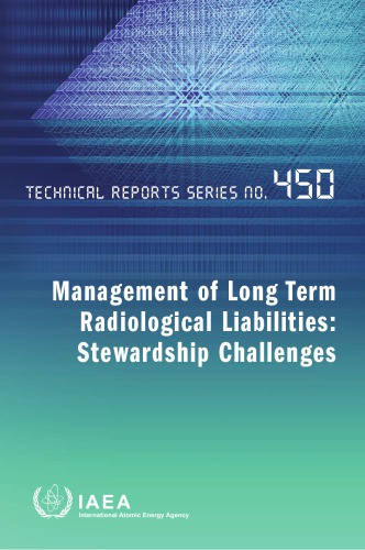 Management Of Long Term Radiological Liabilities Stewardship Challenges International Atomic Energy Agency