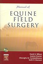 Manual Of Equine Field Surgery David A Wilson Dvm Et Al