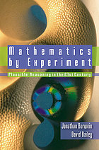 Mathematics By Experiment Plausible Reasoning In The 21st Century Jonathan M Borwein David H Bailey