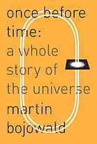 Once Before Time A Whole Story Of The Universe Martin Bojowald
