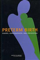 Preterm Birth Causes Consequences And Prevention Richard E Behrman Adrienne Stith Butler Institute Of Medicine Us Committee On Understanding Premature Birth And Assuring Healthy Outcomes