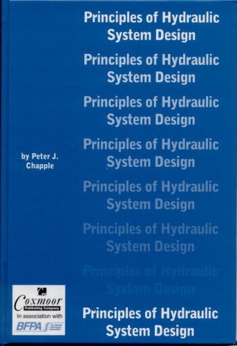 Principles Of Hydraulic System Design 1st Ed Peter Chapple British Fluid Power Association