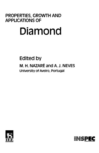 Properties Growth And Applications Of Diamond A J Neves Maria Helena Nazare Inspec Information Service Institution Of Electrical Engineers