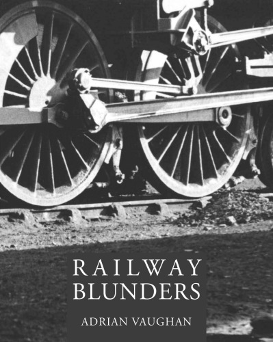Railway Blunders Adrian Vaughan