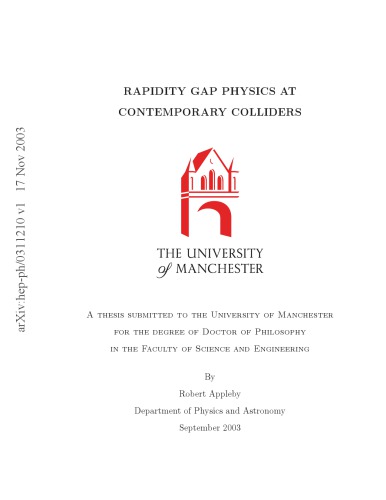 Rapidity Gap Physics At Contemporary Colliders Robert Barrie Appleby University Of Manchester Dept Of Physics And Astronomy