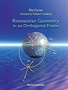 Riemannian Geometry In An Orthogonal Frame Elie Cartan Vladislav V Goldberg S S Chern