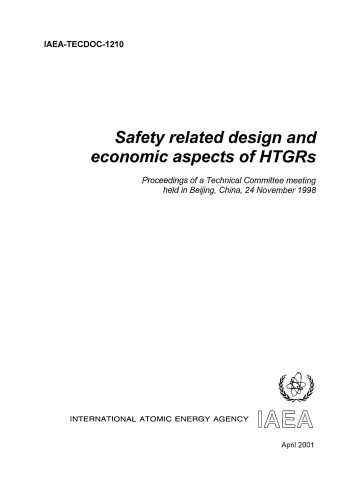 Safety Related Design And Economic Aspects Of Htgrs Proceedings Of A Technical Committee Meeting Held In Beijing China 24 November 1998 International Atomic Energy Agency