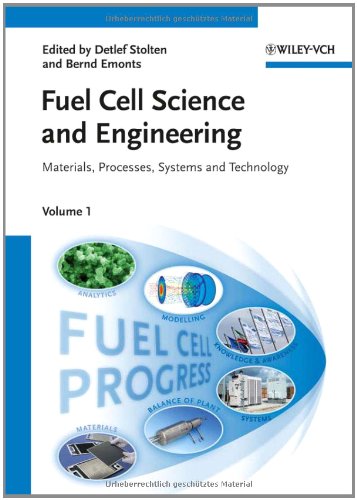 Fuel Cell Science And Engineering Materials Processes Systems And Technology 1st Edition Detlef Stolten