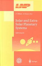 Solar And Extrasolar Planetary Systems Lectures Held At The Astrophysics School Xi Organized By The European Astrophysics Doctoral Network Eadn In The Burren Ballyvaughn Ireland 718 September 1998 I P Williams N Thomas