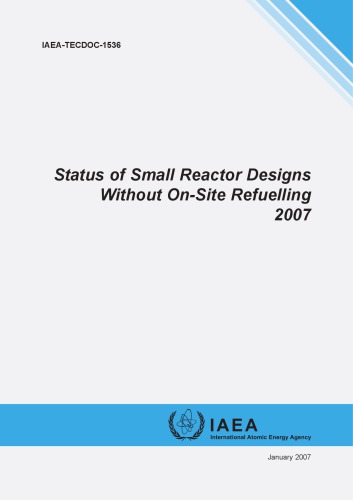 Status Of Small Reactor Designs Without Onsite Refuelling International Atomic Energy Agency