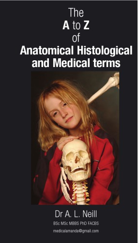 The A To Z Of Anatomical Histological And Medical Terms 2nd Ed A L Neill Aspen Pharmacare Australia
