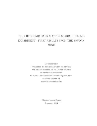 The Cryogenic Dark Matter Search Cdmsii Experiment First Results From The Soudan Mine Clarence Leeder Chang Fermi National Accelerator Laboratory United States Dept Of Energy United States Dept Of Energy Office Of Scientific And Technical Information