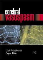 Cerebral Vasospasm R Loch Macdonald Bryce Weir