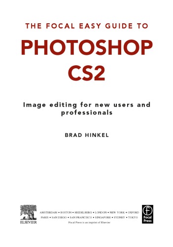 The Focal Easy Guide To Photoshop Cs2 Image Editing For New Users And Professionals Brad Hinkel