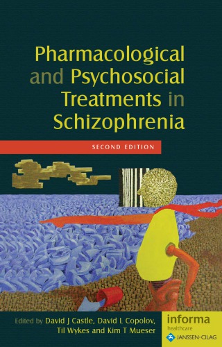 Pharmacological And Psychosocial Treatments In Schizophrenia 2nd Ed David J Castle David Copolov Til Wykes